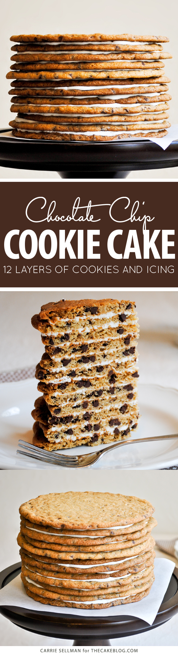 Chocolate Chip Cookie Layer Cake - the ultimate cookie cake for cookie lovers | by Carrie Sellman for TheCakeBlog.com