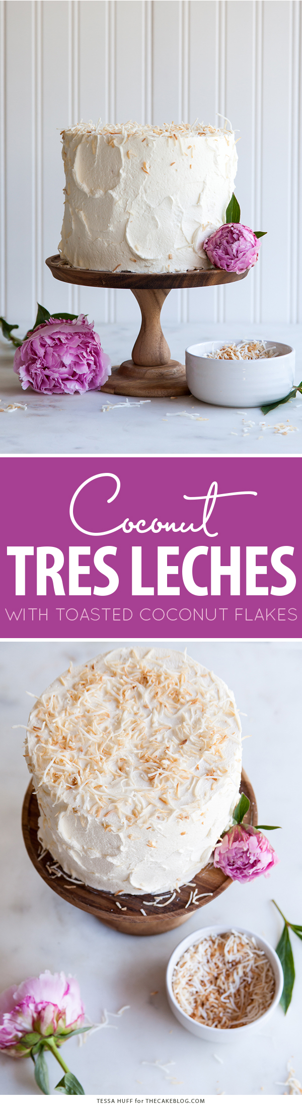 Coconut Tres Leches Cake | by Tessa Huff for TheCakeBlog.com