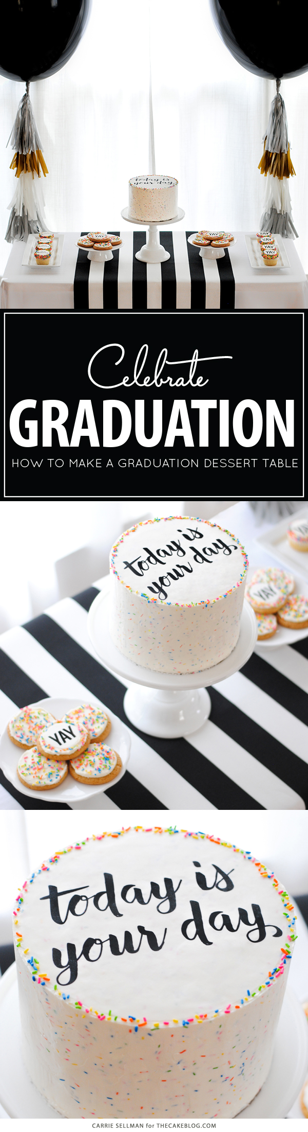 Graduation Party Desserts plus a DIY sprinkle cake with easy edible writing | by Carrie Sellman for TheCakeBlog.com