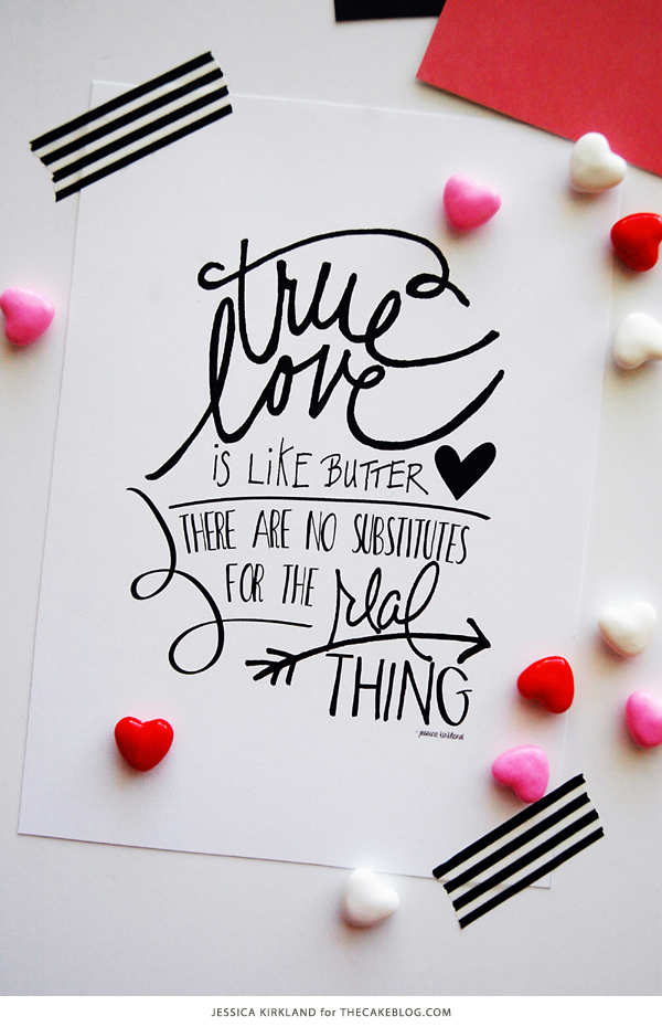 True Love is Like Butter | Free Art Print | by Jessica Kirkland for TheCakeBlog.com