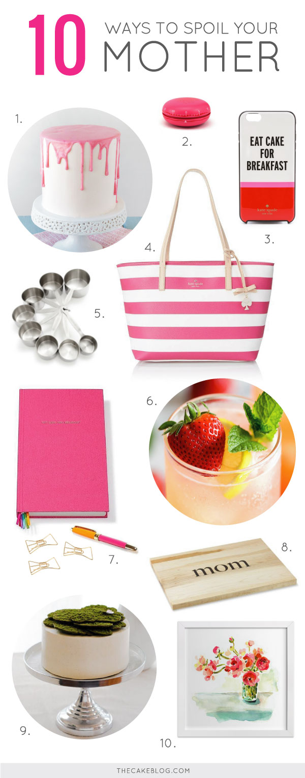 10 Ways to Spoil Your Mother | Mother's Day Ideas on TheCakeBlog.com