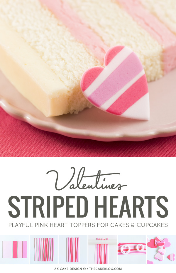 How to make striped heart toppers for cake and cupcakes | Tutorial by AK Cake Design for TheCakeBlog.com