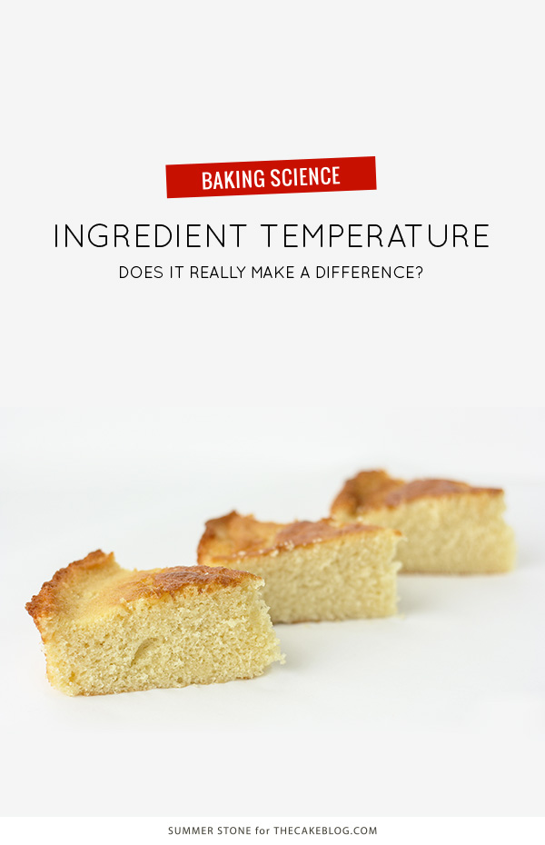 Does it matter if your ingredients are room temperature or not? | by Summer Stone for TheCakeBlog.com